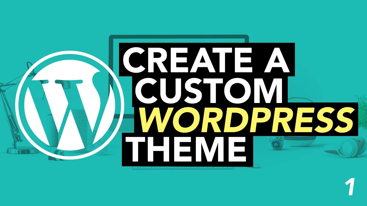 Creating a custom WordPress theme